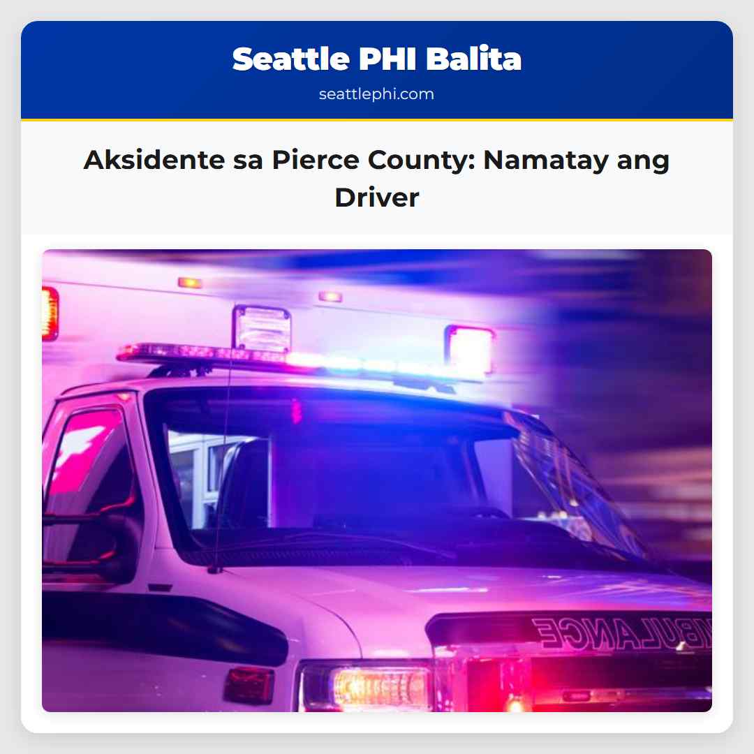 Aksidente sa Pierce County Namatay ang Driver