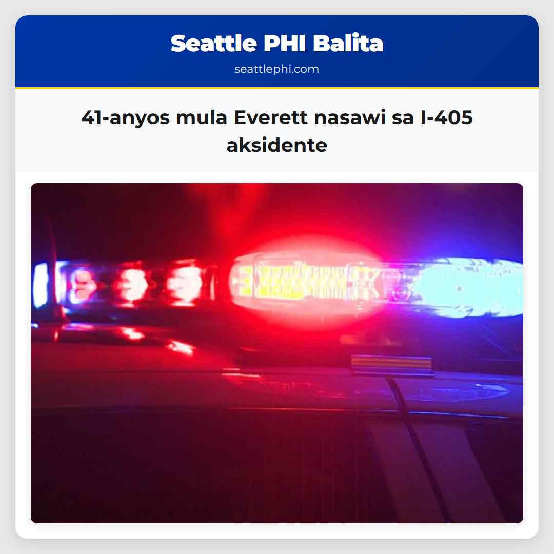 41-anyos mula Everett nasawi sa I-405 aksidente