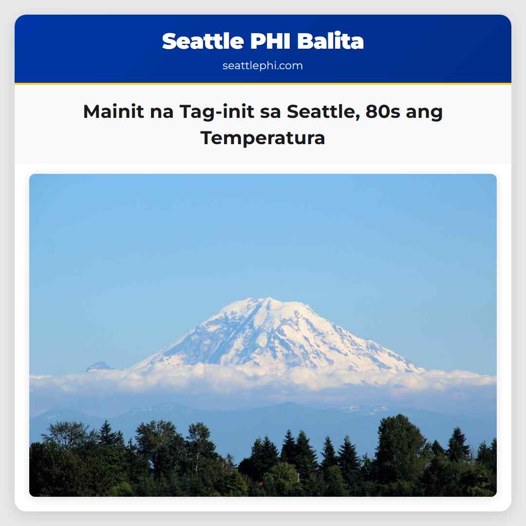 Mainit na Tag-init sa Seattle, 80s ang Temperatura