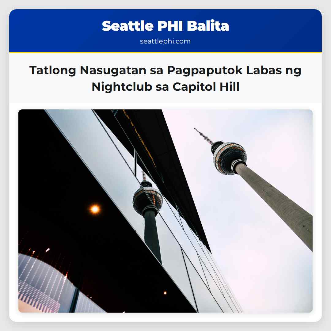 Tatlong Nasugatan sa Pagpaputok Labas ng Nightclub sa Capitol Hill