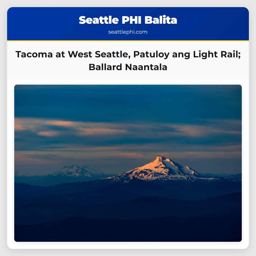 Tacoma at West Seattle Patuloy ang Light Rail Ballard Naantala