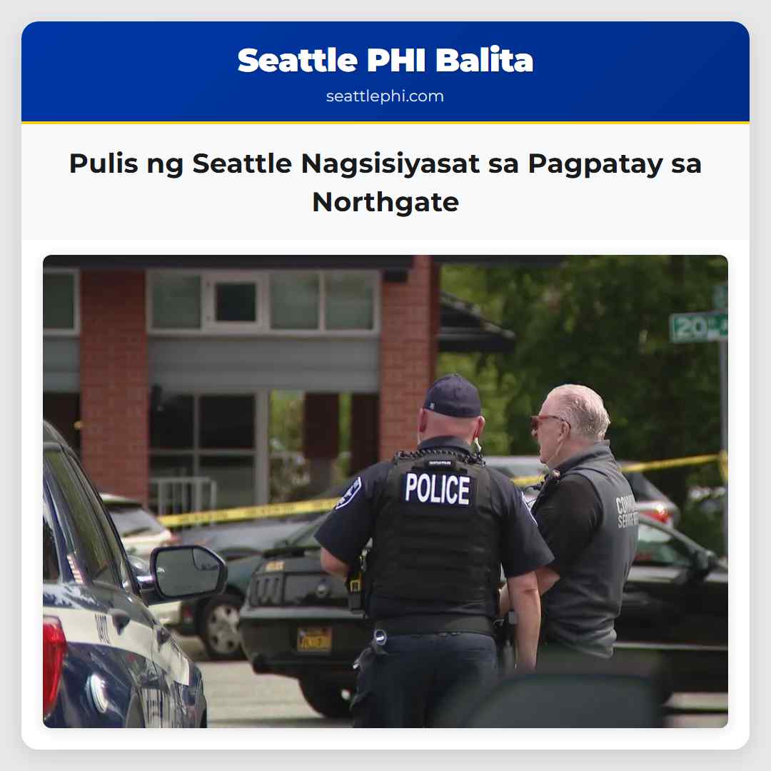 Pulis ng Seattle Nagsisiyasat sa Pagpatay sa Northgate