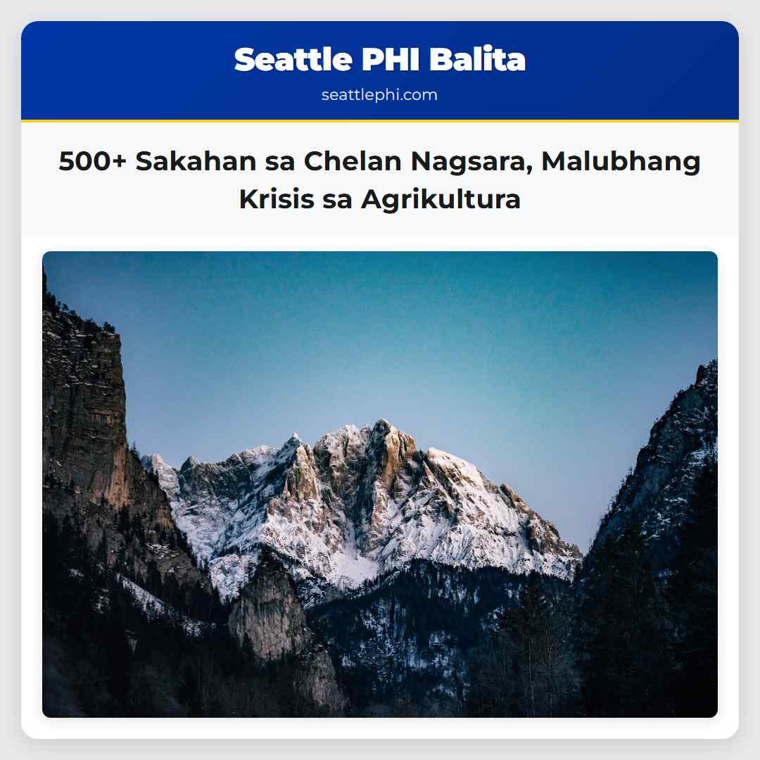 500+ Sakahan sa Chelan Nagsara, Malubhang Krisis