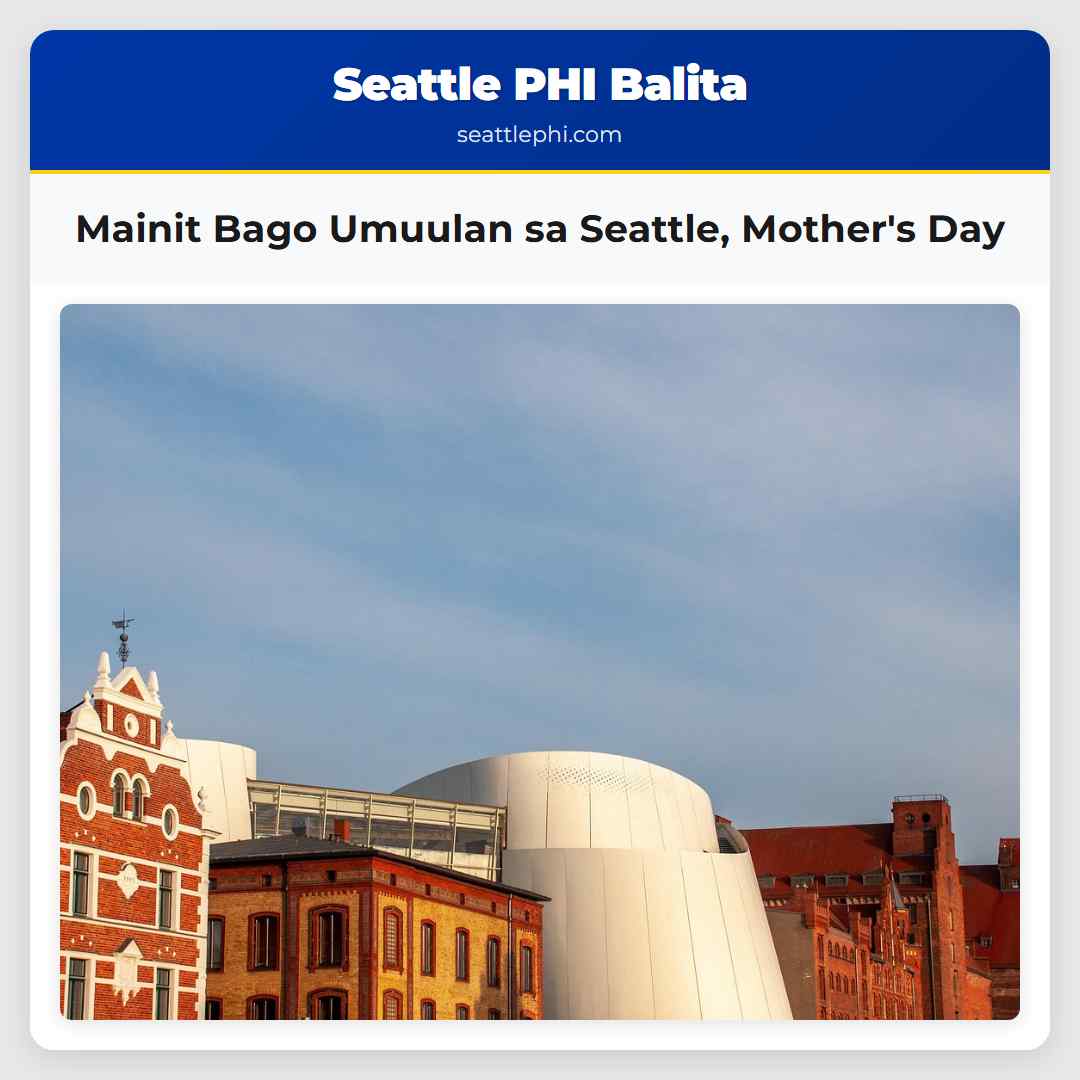 Mainit Bago Umuulan sa Seattle Mothers Day