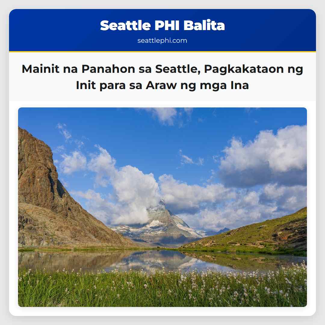 Mainit na Panahon sa Seattle Pagkakataon ng Init para sa Araw ng mga Ina