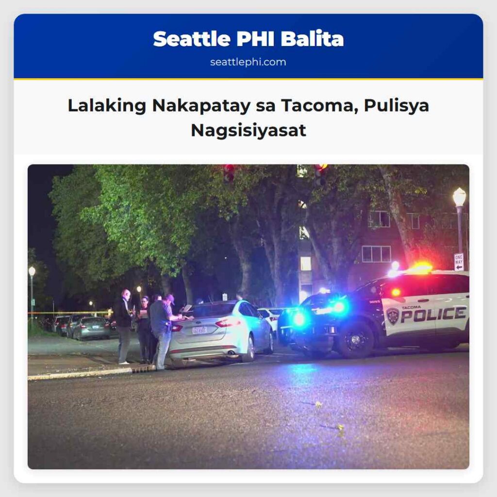 Lalaking Nakapatay sa Tacoma, Pulisya Nagsisiyasat