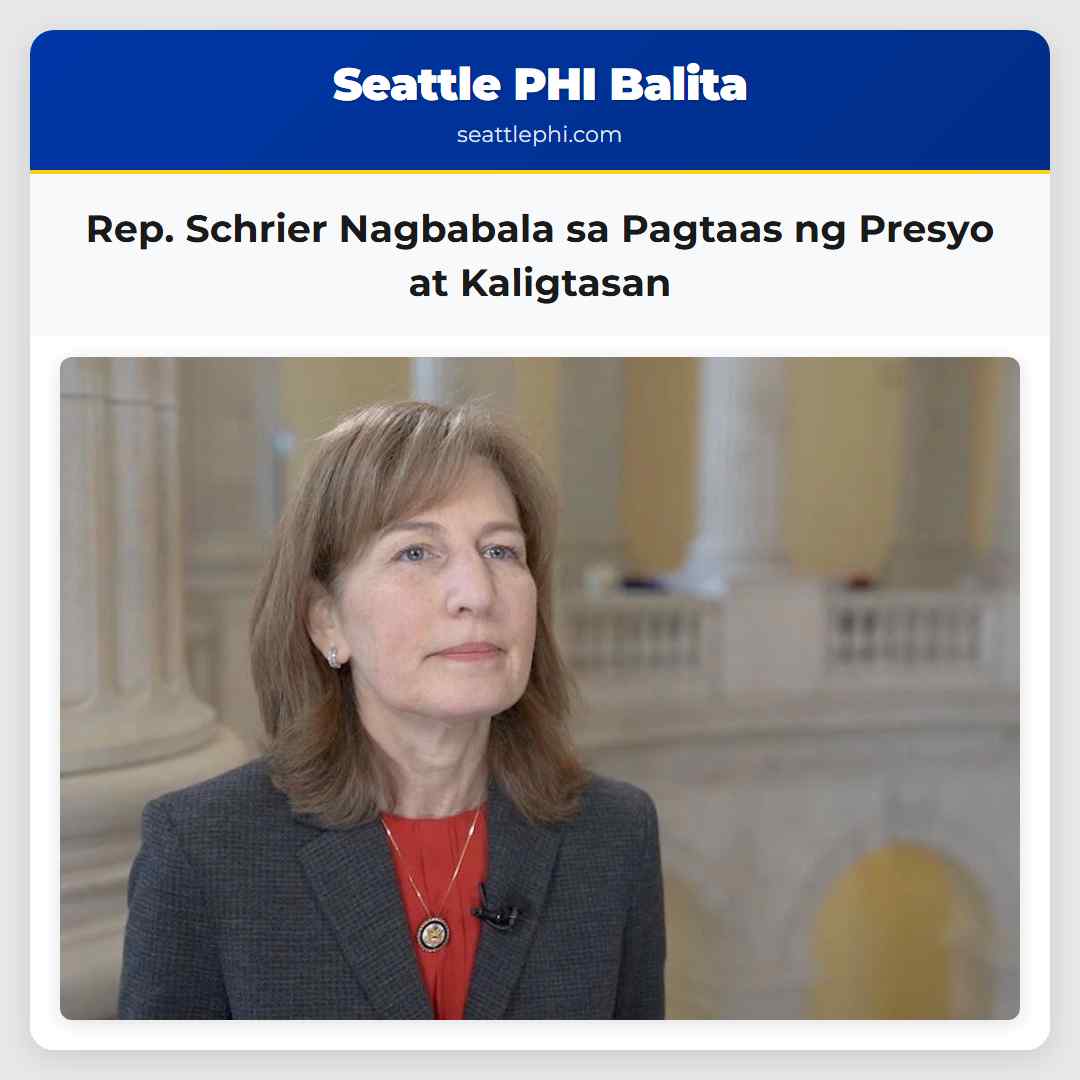 Rep. Schrier Nagbabala sa Pagtaas ng Presyo at Kaligtasan