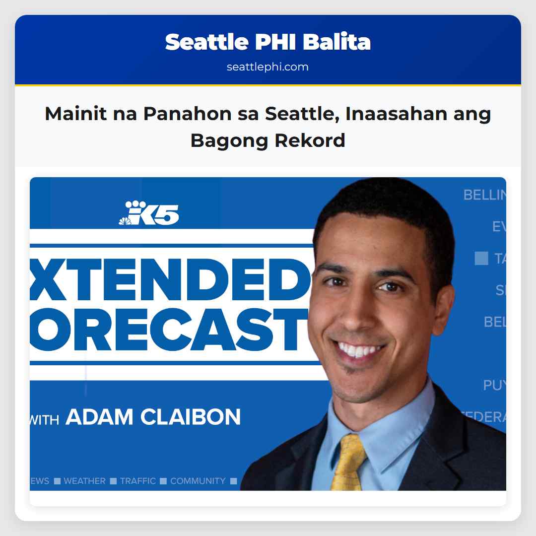 Mainit na Panahon sa Seattle, Inaasahan ang