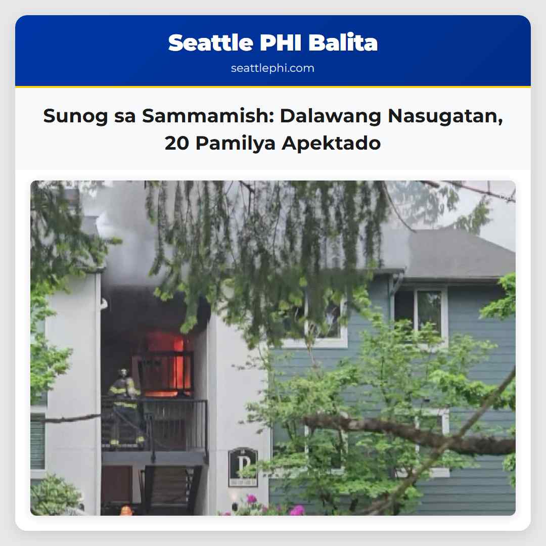 Sunog sa Sammamish Dalawang Nasugatan 20 Pamilya Apektado