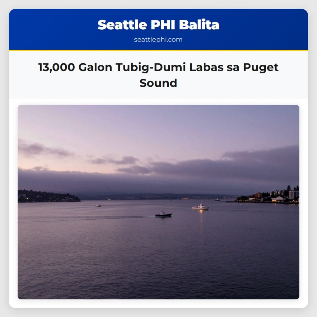 13,000 Galon Tubig-Dumi Labas sa Puget Sound