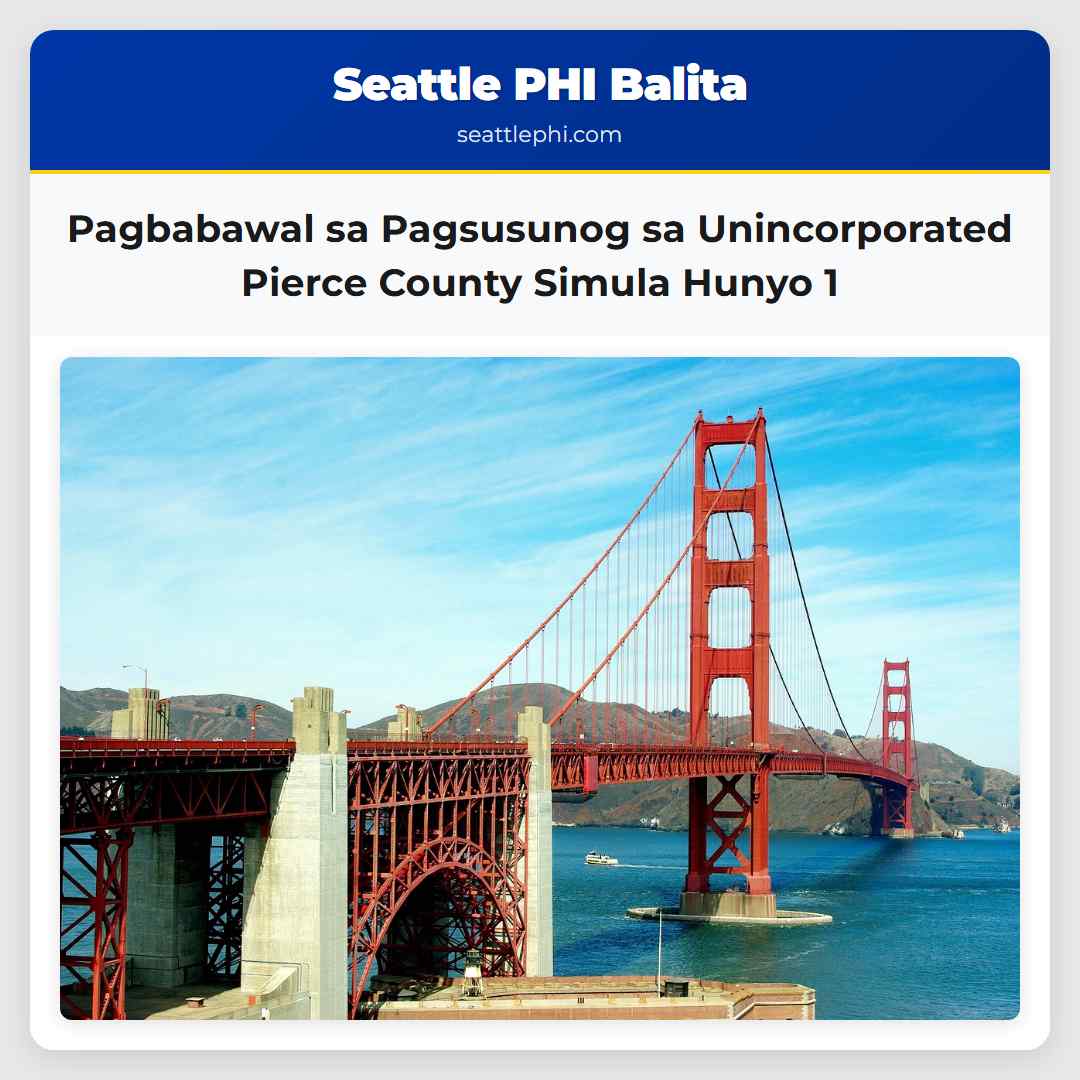 Pagbabawal sa Pagsusunog sa Unincorporated Pierce County Simula Hunyo 1