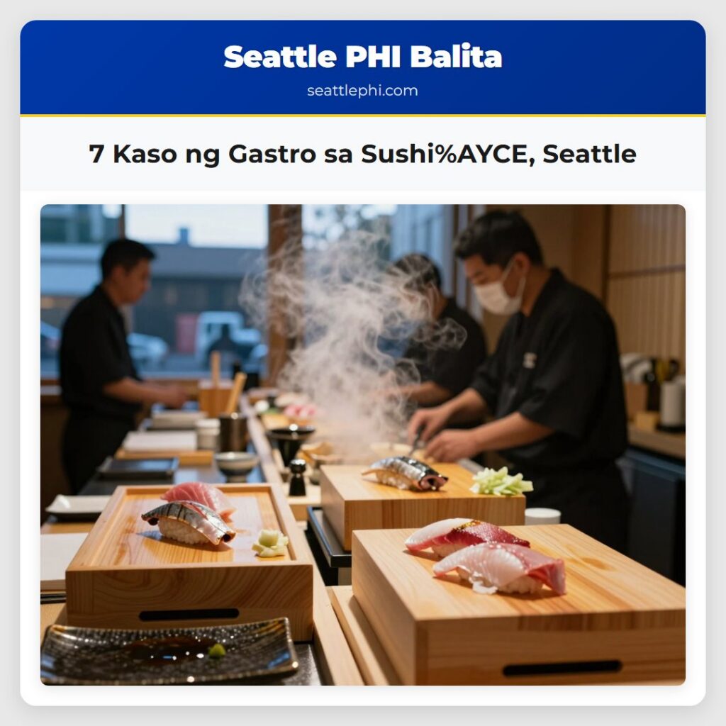 7 Kaso ng Gastro sa Sushi%AYCE, Seattle