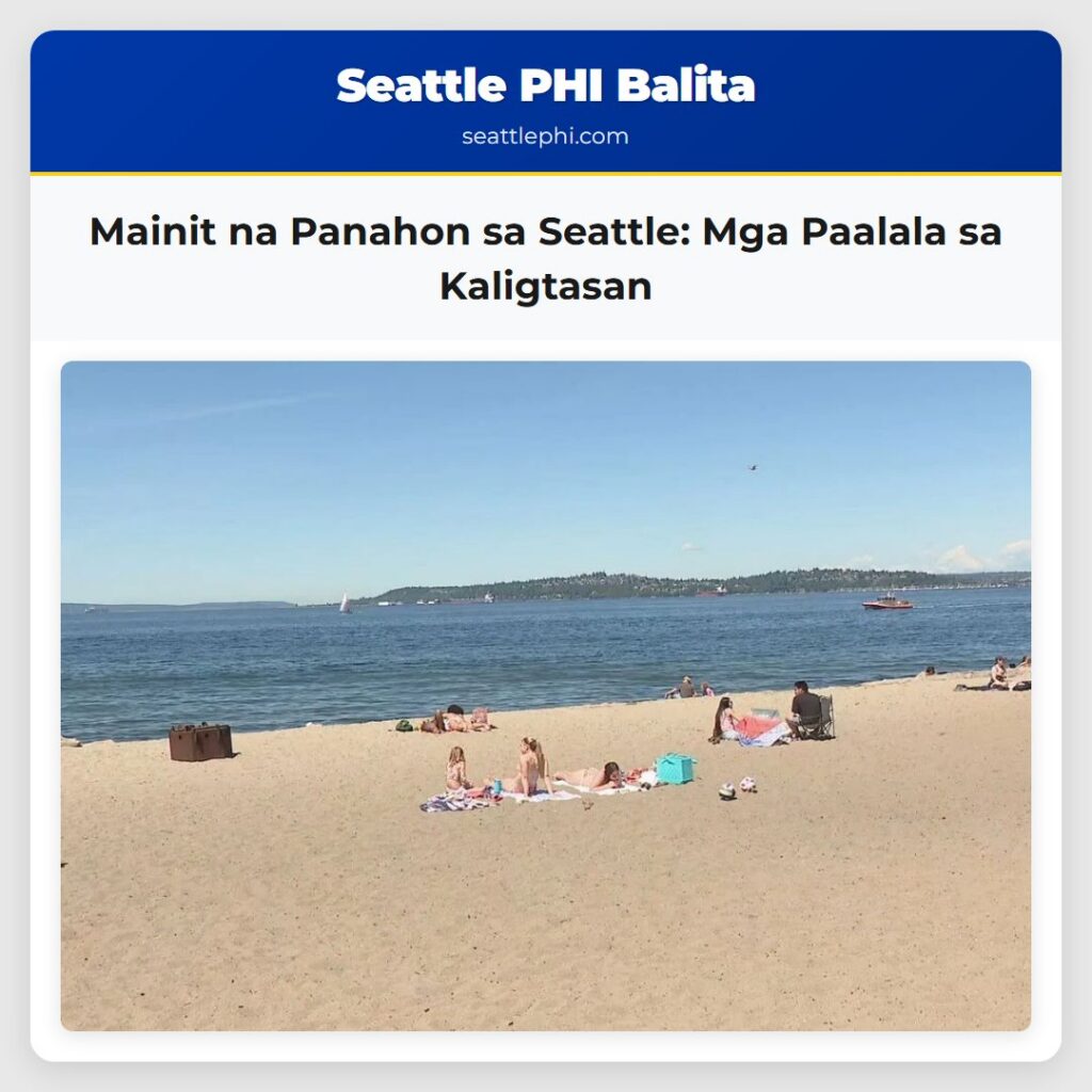 Mainit na Panahon sa Seattle: Mga Paalala sa