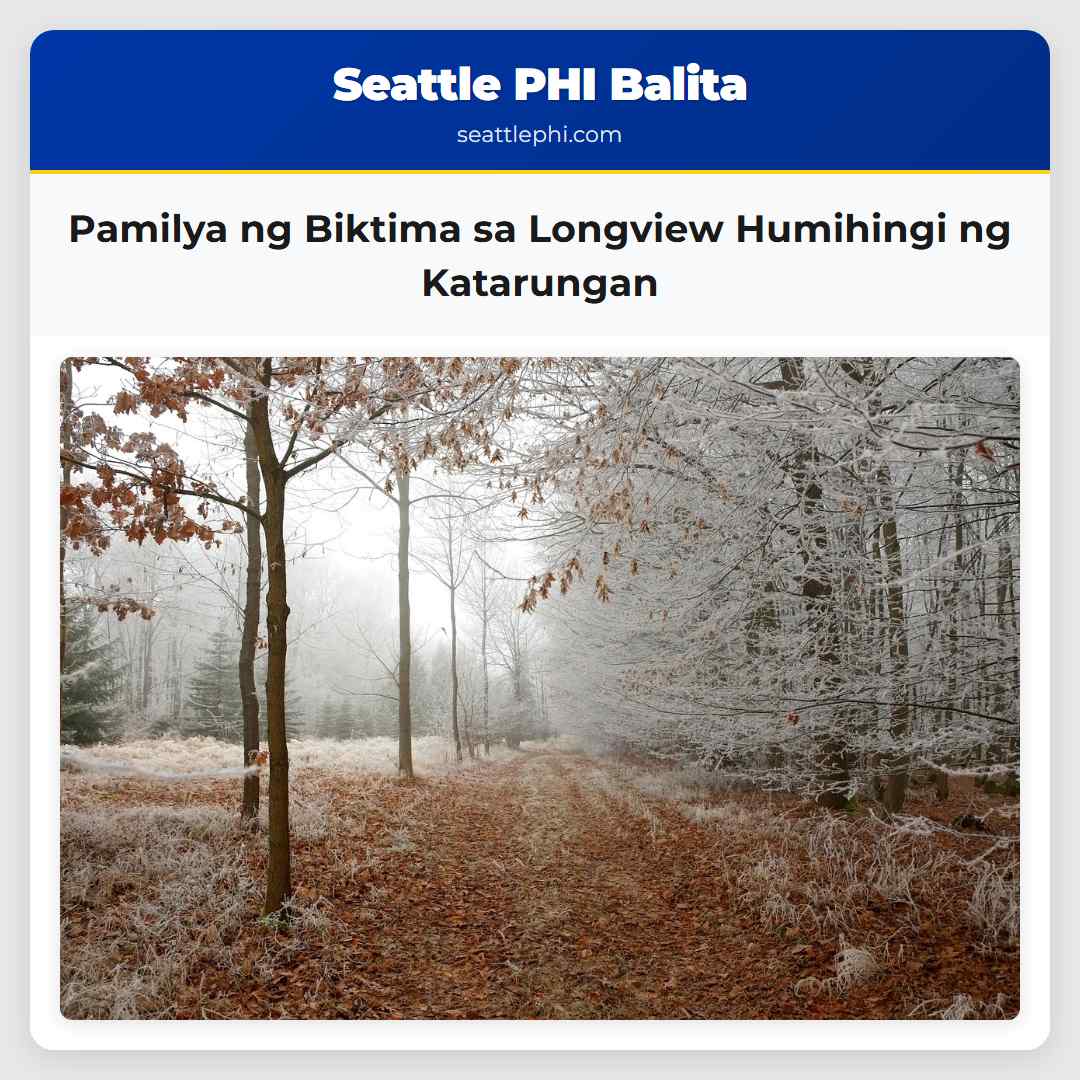 Pamilya ng Biktima sa Longview Humihingi ng Katarungan