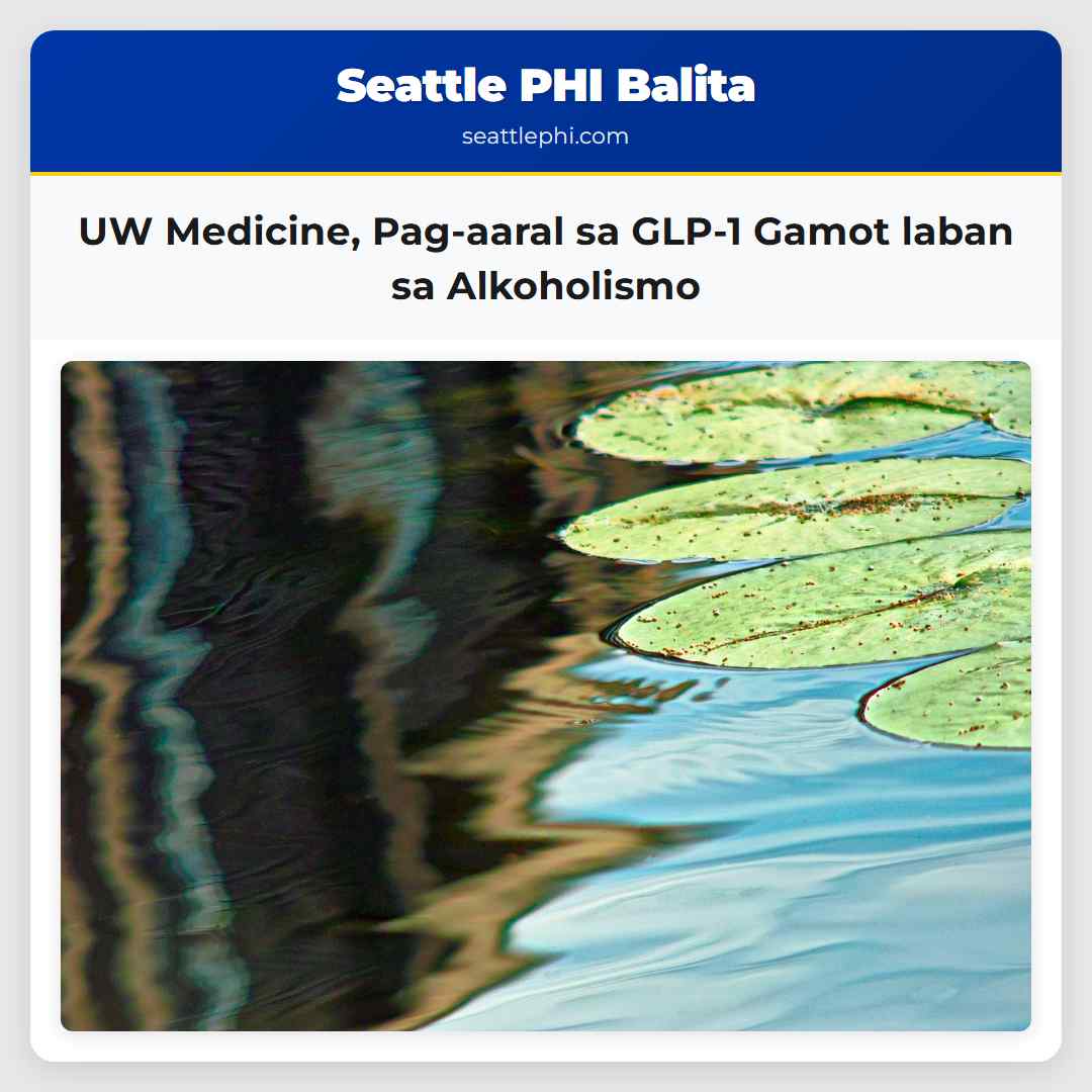 UW Medicine Pag-aaral sa GLP-1 Gamot laban sa Alkoholismo