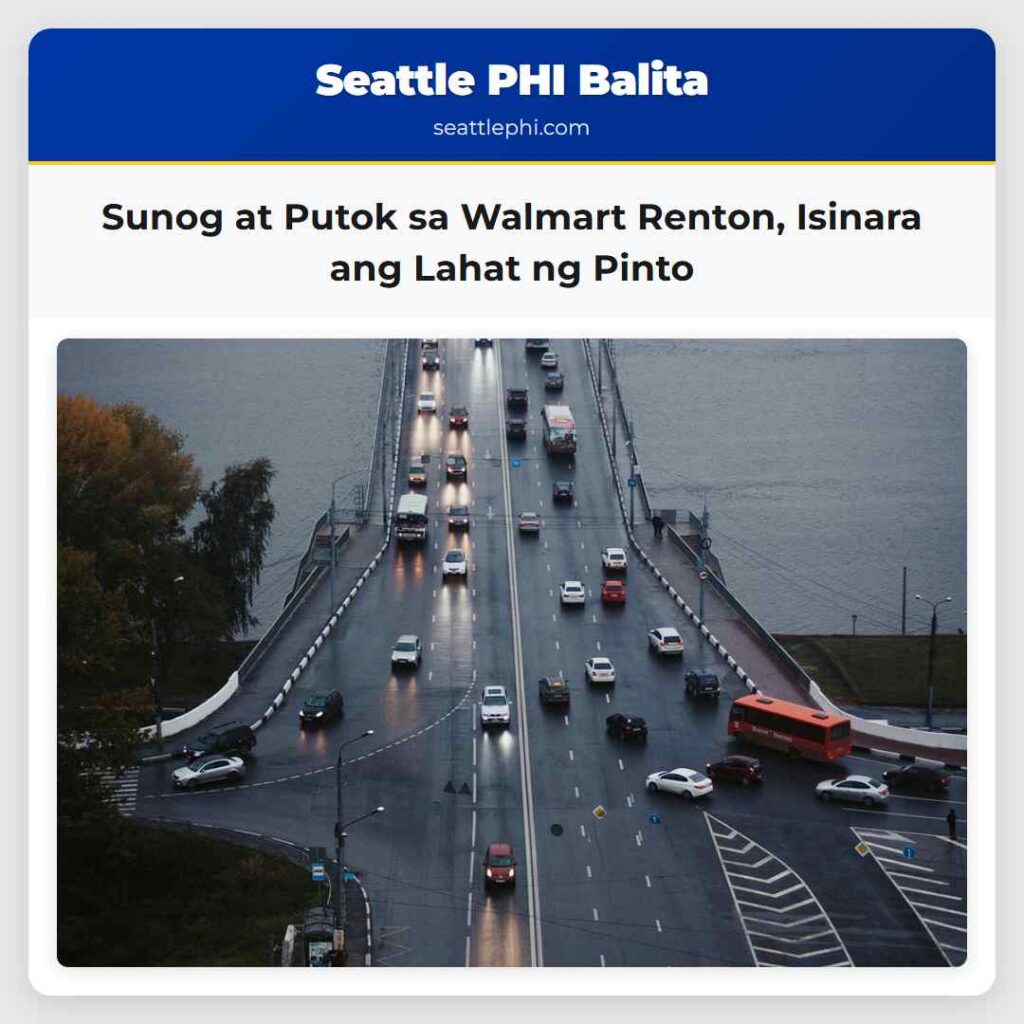 Sunog at Putok sa Walmart Renton, Isinara ang