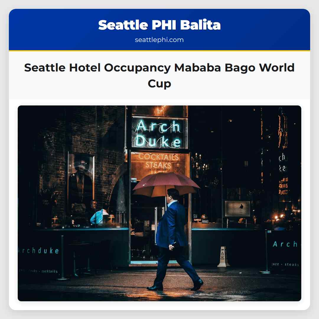 Seattle Hotel Occupancy Mababa Bago World Cup
