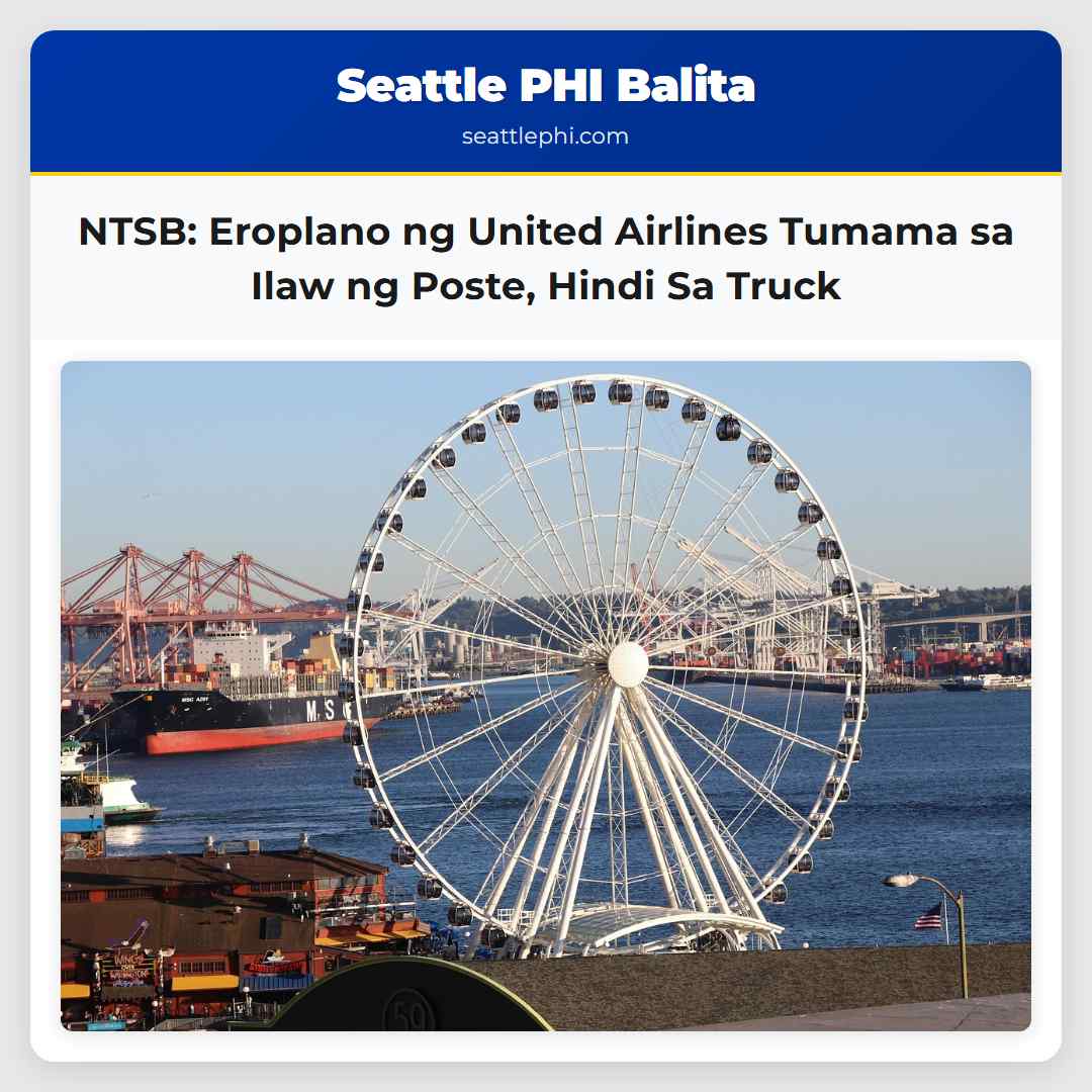 NTSB Eroplano ng United Airlines Tumama sa Ilaw ng Poste Hindi Sa Truck