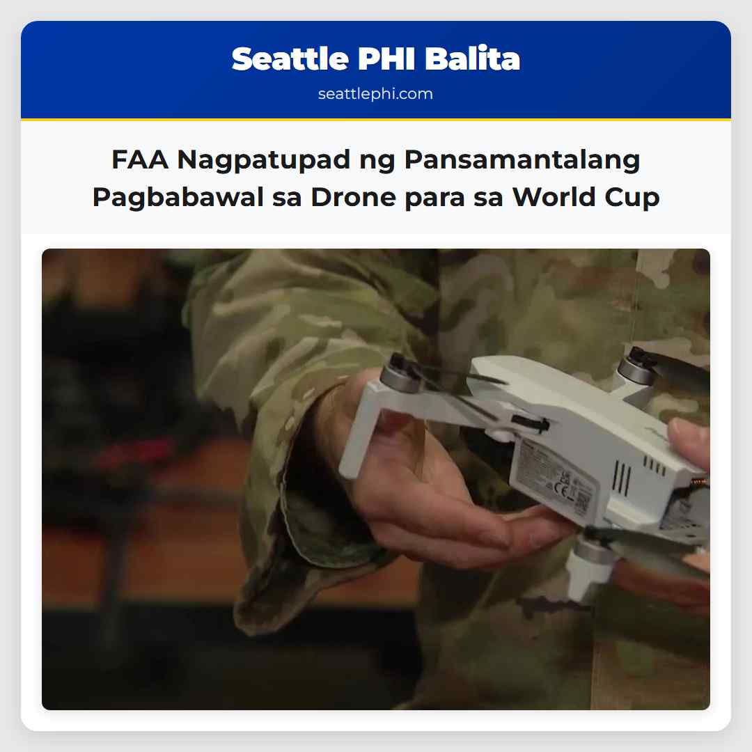 FAA Nagpatupad ng Pansamantalang Pagbabawal sa Drone para sa World Cup