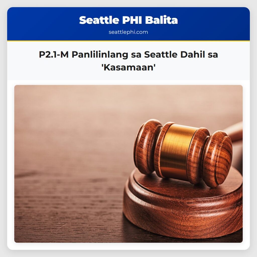P2.1-M Panlilinlang sa Seattle Dahil sa 'Kasamaan'