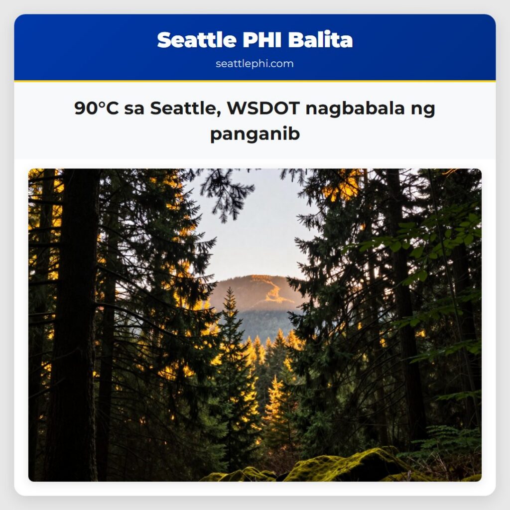 90°C sa Seattle, WSDOT nagbabala ng panganib