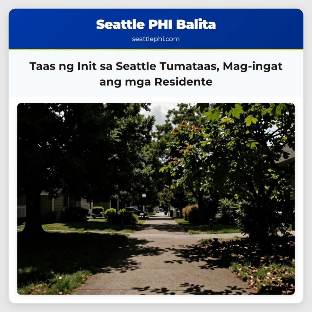 Taas ng Init sa Seattle Tumataas, Mag-ingat ang