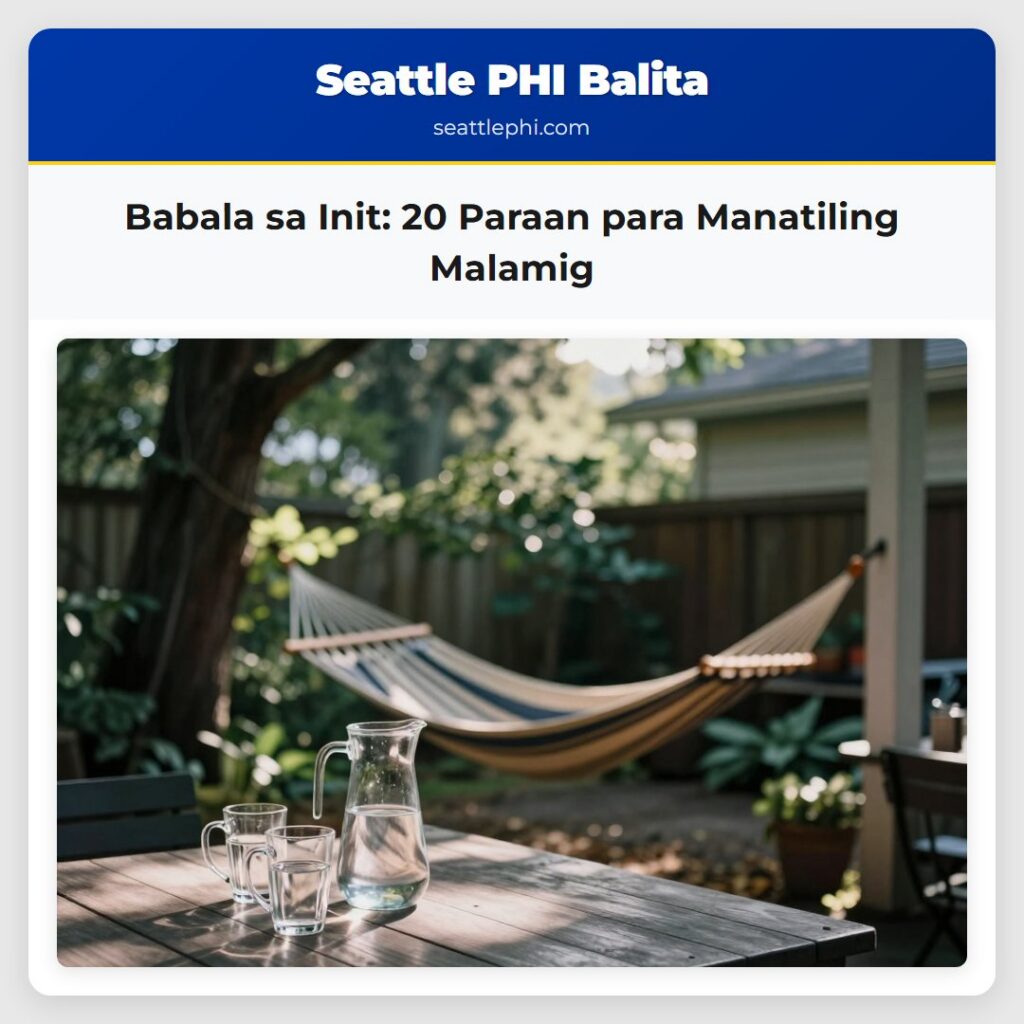 Babala sa Init: 20 Paraan para Manatiling Malamig
