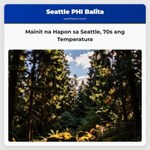 Mainit na Hapon sa Seattle 70s ang Temperatura